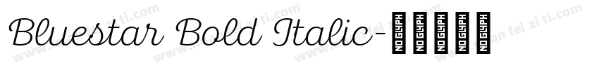 Bluestar Bold Italic字体转换